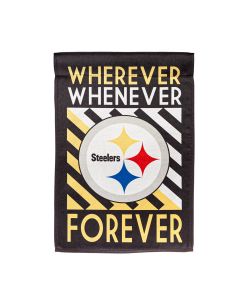 Pittsburgh Steelers Wherever Whenever Forever Garden Flag
